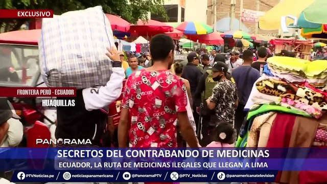 ¡Exclusivo desde Ecuador! Secretos de contrabando de medicamentos: Ecuador, la ruta de medicinas ilegales que llegan a Lima