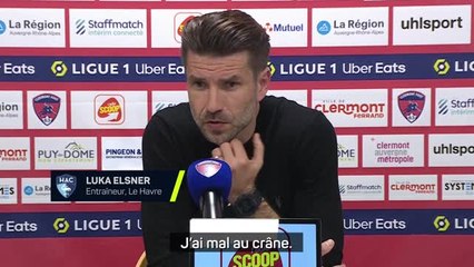 Le Havre - Elsner : "J'ai mal au crâne et suis profondément déçu"