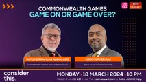 Consider This: Commonwealth Games (Part 1) - “Once-In-a-Lifetime Opportunity” for Msia?