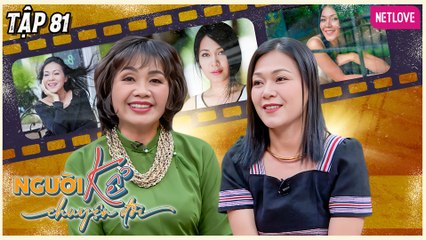 Người Kể Chuyện Đời | Một Thời Để Nhớ - Tập 81
