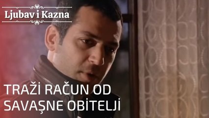 Traži račun od Savaşne obitelji | Ljubav i Kazna - Epizoda 3