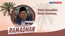 TAUSIYAH Ramadhan KH. Muhammad Choil Nafis MA, P.hD: Bulan Ramadhan Bulan Ampunan