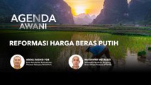 Agenda AWANI: Reformasi harga beras putih