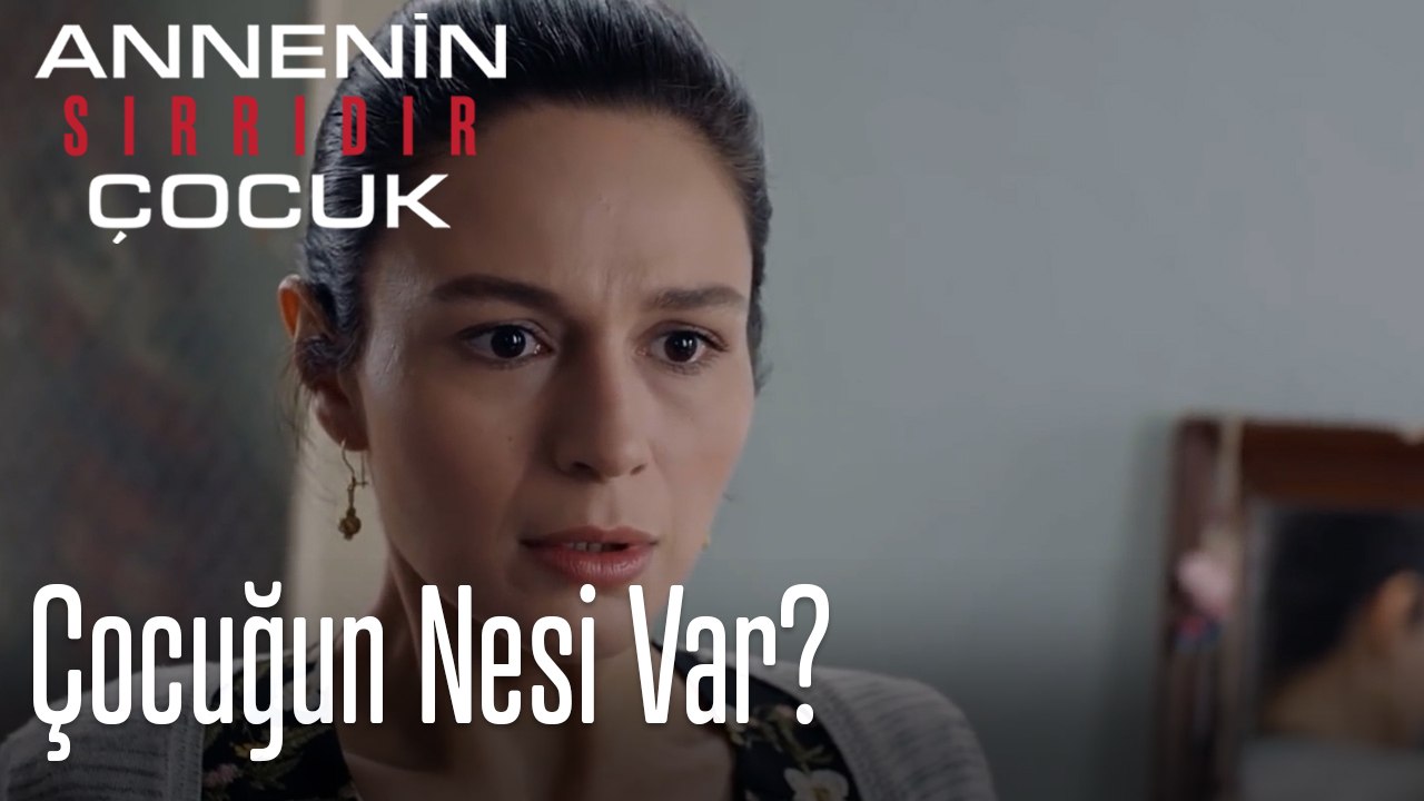 Çocuğun Nesi Var?