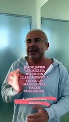Jorge Javier desesperado: hace un llamado a las marcas para hacerles publicidad