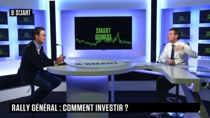 SMART BOURSE - Rally général : comment investir ?