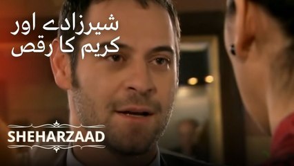شیرزادے اور کریم کا رقص | Sheharzaad - قسط نمبر 8
