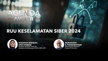 Agenda AWANI: RUU Keselamatan Siber 2024