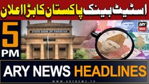 ARY News 5 PM Headlines 18th March 2024 | State Bank Pakistan