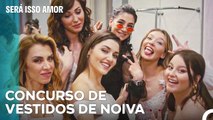 Concurso De Beleza Na Prova Do Vestido De Noiva - Será Isso Amor Episodio 88