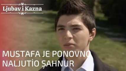 Mustafa je ponovno naljutio Şahnur | Ljubav i Kazna - Epizoda 14