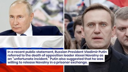 'That's Life': Russian President Calls Navalny's Death An 'Unfortunate Incident'