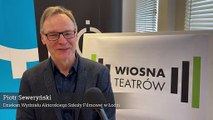 Festiwal szkół teatralnych - wywiad z Piotrem Sewerynem.