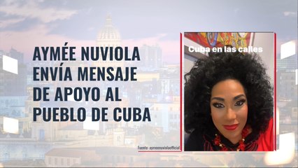 Aymée Nuviola envía mensaje de apoyo al pueblo de Cuba