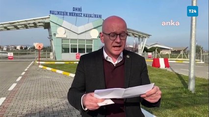 CHP’li Serkan Sarı, Balıkesir Havaalanı'nda: “Yaklaşık 4 yıl oldu ve buraya hiçbir yolcu uçağı inmedi"