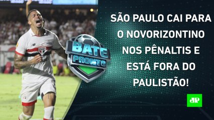 São Paulo DÁ VEXAME e É ELIMINADO do Paulistão pelo Novorizontino! | BATE-PRONTO