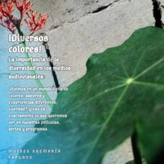 Moises Shemaria Capuano| ¡Diversos colores!  (Parte 2) (Creado por @MoisesShemariaCapuano)