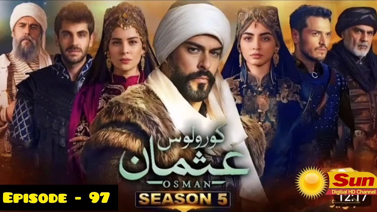 Kurulus Osman Season 05 Episode 97 - Urdu Dubbed Sun Digital HD Channel