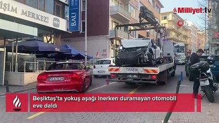 Beşiktaş’ta feci kaza! Yokuş aşağı inerken eve daldı: 2 yaralı