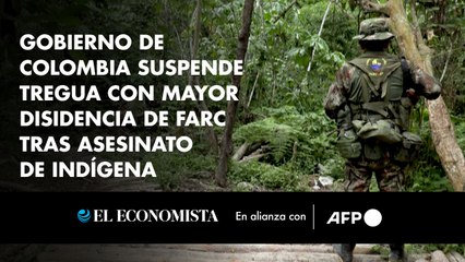 Gobierno de Colombia suspende tregua con mayor disidencia de FARC tras asesinato de indígena