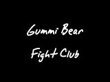 Gummi Bear Death: Fight Club