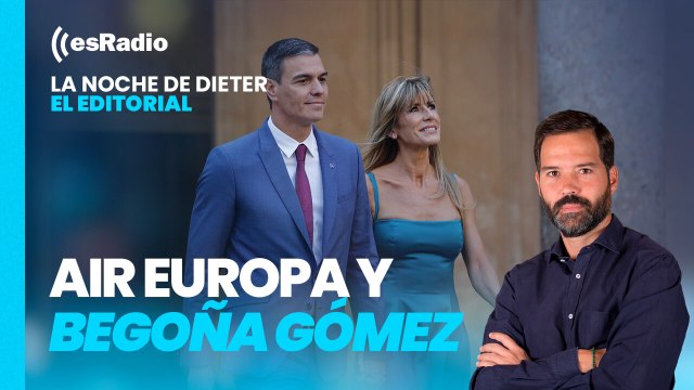 En este país llamado España: Air Europa reconoce los encuentros con Begoña Gómez