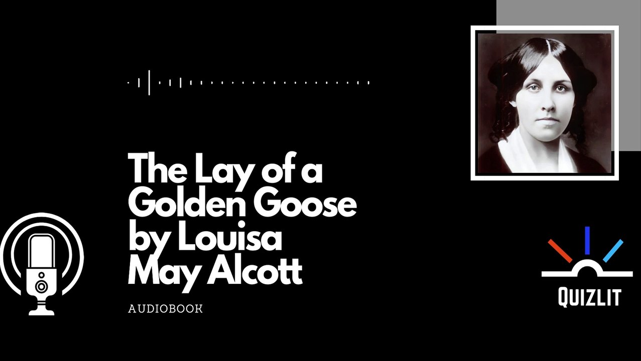 The Lay of a Golden Goose by Louisa May Alcott Audiobook
