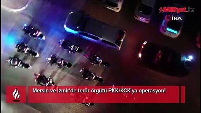 Mersin ve İzmir'de terör örgütü PKK/KCK'ya operasyon!