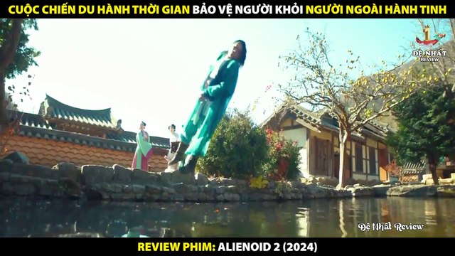 Cuộc Chiến Du Hành Thời Gian Để Bảo Vệ Người Khỏi Người Ngoài Hành Tinh - Review Phim Alienoid 2
