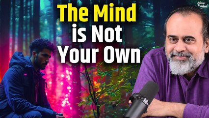 The mind is not your own || Acharya Prashant (2016)