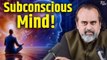 How to know the subconscious mind? || Acharya Prashant, archives (2021)