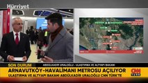 Arnavutköy-Havalimanı metrosu açılıyor