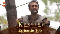 Kurulus Osman Urdu - Season 5 Episode 105