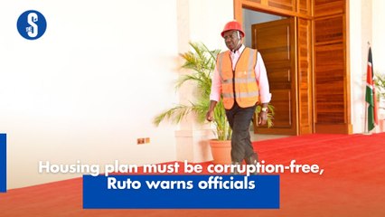 Housing plan must be corruption-free, Ruto warns officials