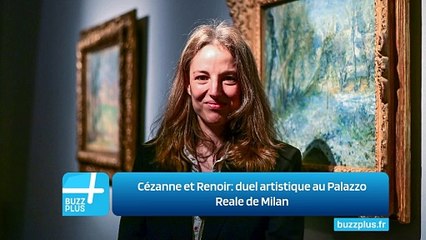 Cézanne et Renoir: duel artistique au Palazzo Reale de Milan