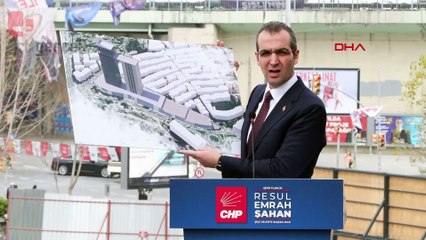 CHP Şişli adayı Şahan, rezerv alan ilan edilen yerde Kurum’a seslendi: 'Bu projenin depremle ilgisi nedir?'