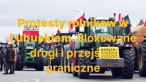 Protesty rolników w Lubuskiem -playplay