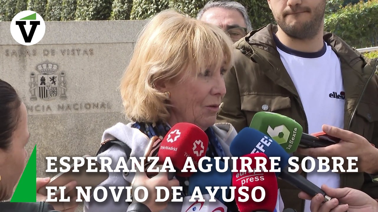 Esperanza Aguirre sobre el novio de Ayuso: "El amor es libre. Déjele que esté enamorada de su novio"