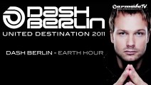 Dash Berlin - Earth Hour (United Destination 2011 Exclusive)