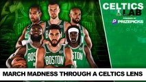 March Madness through a Boston Celtics lens | Celtics Lab