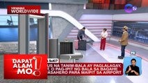 Ilang paraan para maiwasan ang tanim-bala modus, alamin | Dapat Alam Mo!