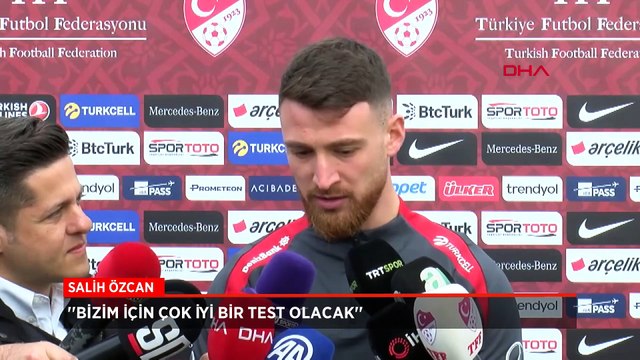 Salih Özcan: Bizim için çok iyi bir test olacak