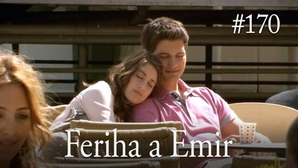 Feriha a Emir #170