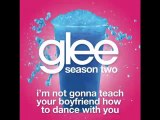 Glee - I'm Not Gonna Teach Your Boyfriend How to Dance With You