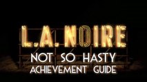 L.A. Noire: Not So Hasty Achievement Guide