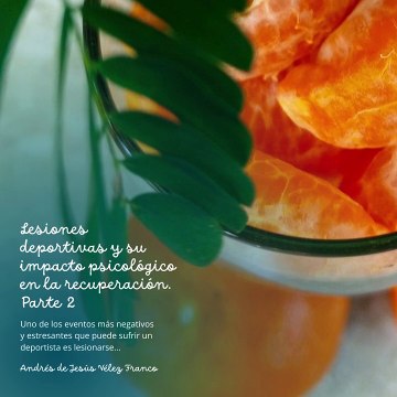 -ANDRÉS DE JESÚS VÉLEZ FRANCO- REHABILITACIÓN PSICOLÓGICA EN LESIONES DEPORTIVAS (PARTE 2) (@AndresdeJesus90)