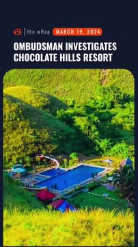 Ombudsman launches investigation into Chocolate Hills controversy
