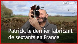Patrick est le dernier fabricant de sextants en France