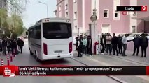 İzmir'deki Nevruz kutlamasında terör propagandası yapan 36 kişi adliyede