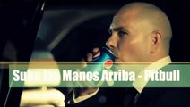 Pitbull   Sube Las Manos Pa Arriba Tema Oficial Comercial para Pepsi